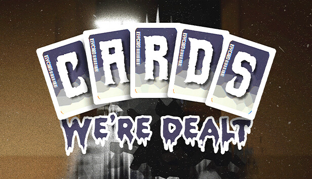 Cards We’re Dealt games codes (Update)